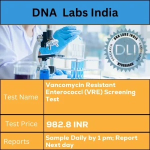 Vancomycin Resistant Enterococci (VRE) Screening Test cost Submit Rectal / Wound Swab OR Pure Isolate in Amies transport medium. Ship refrigerated. DO NOT FREEZE. INR in India