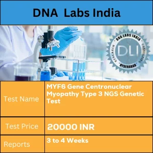 MYF6 Gene Centronuclear Myopathy Type 3 NGS Genetic Test cost Blood or Extracted DNA or One drop Blood on FTA Card o INR in India