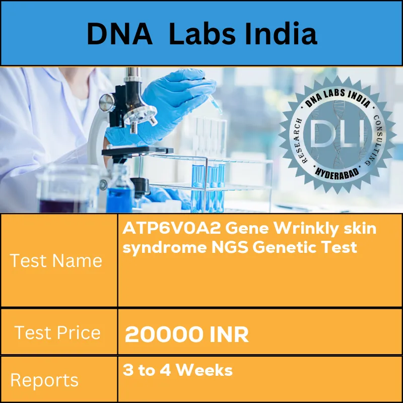 ATP6V0A2 Gene Wrinkly skin syndrome NGS Genetic Test cost Blood or Extracted DNA or One drop Blood on FTA Card INR in India