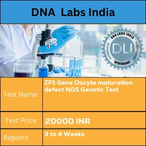 ZP1 Gene Oocyte maturation defect NGS Genetic Test cost Blood or Extracted DNA or One drop Blood on FTA Card INR in India