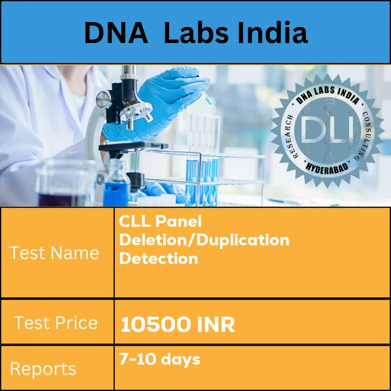CLL Panel Deletion/Duplication Detection cost Bone marrow / Peripheral blood (Transport immediately) INR in India